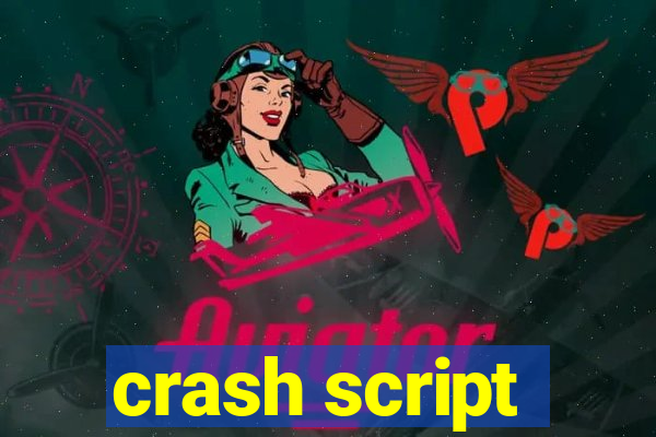 crash script